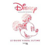 Disney - Le Guide Visuel Ultime