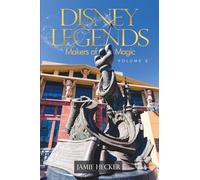 Disney Legends: Makers of Magic, Volume 2