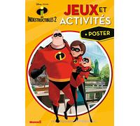 Disney Les Indestructibles 2 - Mon livre de jeux et activités + un grand poster