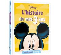 DISNEY - L'Histoire de mes 3 ans - L'Anniversaire de Mickey - Collectif - Hachette Disney - cartonné - Album jeunesse