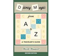 Disney Magic A to Z: A Traveler's Guide