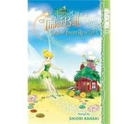 Disney Manga Fairies Tinker Bell and the Great Fairy Rescue by Illustrated by Shiori Kanaki Illustrated by Shiori Kanaki (Auteur)