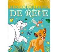 DISNEY - Mes Coloriages de Rêve - Les Animaux: Les Animaux