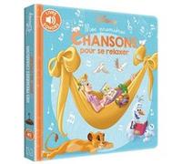 DISNEY - Mes Premières Chansons pour se relaxer