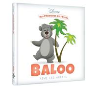DISNEY - Mes Premières Histoires - Baloo aime les arbres