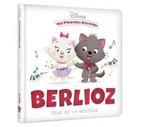 DISNEY - Mes Premières histoires - Berlioz joue de la musique - Walt Disney - Hachette Disney - cartonné - Album jeunesse