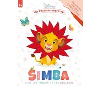 DISNEY - Mes Premières Histoires - Cahier d'activités - Simba aime les formes et les couleurs