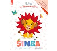 DISNEY - Mes Premières Histoires - Cahier d'activités - Simba aime les formes et les couleurs - Walt Disney - Hachette Disney - cartonné - Album jeunesse