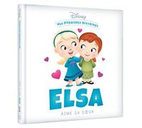 DISNEY - Mes Premières Histoires - Elsa aime sa soeur - Walt Disney - Hachette Disney - cartonné - Album jeunesse