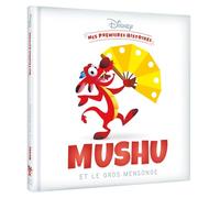 DISNEY - Mes Premières Histoires - Mushu et le gros mensonge