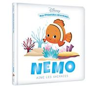 DISNEY - Mes Premières Histoires - Nemo aime les vacances