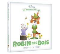 DISNEY - Mes Premières Histoires - Robin des Bois explore la forêt - Collectif - Hachette Disney - cartonné - Album jeunesse