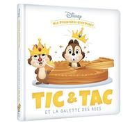 DISNEY - Mes Premières Histoires - Tic et Tac et la galette des rois