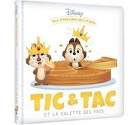 Disney – Mes Premières Histoires – Tic et Tac et la galette des rois