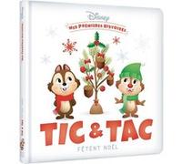 DISNEY - Mes Premières Histoires - Tic et Tac fêtent Noël: Tic et Tac fêtent Noël