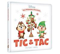 DISNEY - Mes Premières Histoires - Tic et Tac fêtent Noël: Tic et Tac fêtent Noël