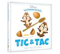 DISNEY - Mes Premières Histoires - Tic et Tac font des bêtises