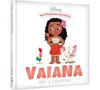 DISNEY - Mes Premières Histoires - Vaiana part à l'aventure Walt Disney (Auteur)
