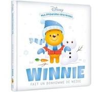 DISNEY - Mes Premières Histoires - Winnie fait un bonhomme de neige
