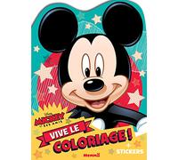 Disney Mickey et ses amis - Vive le coloriage ! - Livre de coloriage avec stickers - Dès 4 ans