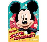 Disney Mickey et ses amis - Vive le coloriage ! - Livre de coloriage avec stickers - Dès 4 ans