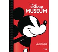 Disney Museum: Un siècle de récits magiques en images