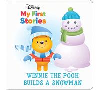 Disney My First Stories: Winnie the Pooh Builds a Snowman