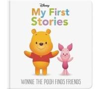 Disney My First Stories Winnie the Pooh Finds Friends by Walt Disney Walt Disney (Auteur)