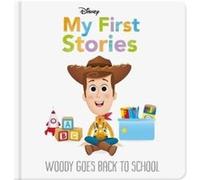 Disney My First Stories Woody Goes Back to School by Walt Disney Walt Disney (Auteur)