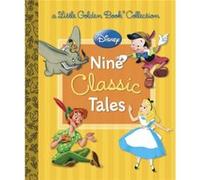 Disney Nine Classic Tales Disney Mixed Property by Various & Illustrated by Rh Disney Various Illustrated by Rh Disney (Auteur)