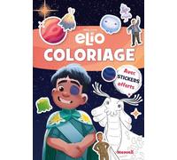 Disney Pixar Elio - Coloriage avec stickers - Livre coloriage avec stickers - Livre coloriage avec stickers 4 ans - Livre coloriage avec stickers Disney - Livre coloriage avec stickers Elio