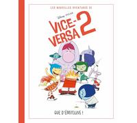 Disney Pixar - Les nouvelles aventures de Vice-Versa 2