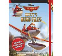 Disney Planes Fire & Rescue Dusty's Hero Files: For All Your Heroic Plans and Adventures