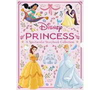 Disney Princess: A Spectacular Storybook Collection