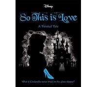 Disney Princess Cinderella: So, This Is Love