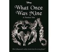 Disney Princess Rapunzel: What Once Was Mine