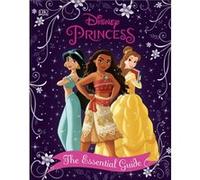 Disney Princess The Essential Guide New Edition by Victoria Saxon Unknown (Auteur)