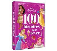 DISNEY PRINCESSES - 100 Histoires pour Rêver