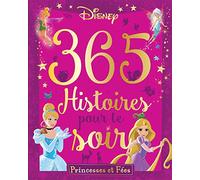 DISNEY PRINCESSES - 365 Histoires Pour le Soir - Princesses et Fées: Avec CD