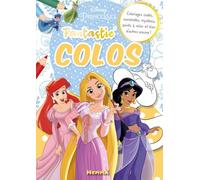 Disney Princesses - Fantastic' Colos - Coloriages codés, numérotés, mystères, points à relier et bien d'autres encore ! - Collectif - Hemma - broché - Document jeunesse