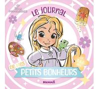 Disney Princesses - Le journal de mes petits bonheurs - 3-6 ans