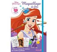 Disney Princesses Maquillage De Fête - Avec 1 Bloc, 6 Crayons De Couleur Et Des Stickets Pailletés