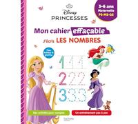 Disney - Princesses - Mon cahier effaçable - J'écris les nombres et je compte (4-6 ans)