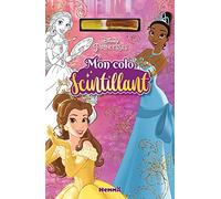 Disney Princesses - Mon colo scintillant - Bloc de coloriage - Dès 4 ans