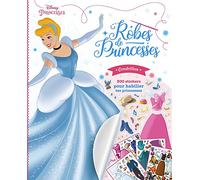 DISNEY PRINCESSES - Robes de Princesses - Cendrillon: 300 stickers pour habiller ta princesse