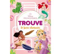 Trouve - Trouve le bon chemin - Livre jeux - Livre jeux 5 ans - Livre labyrinthe - Livre jeux Disney - Livre jeux princesses