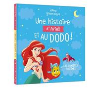 DISNEY PRINCESSES - Une histoire d'Ariel, et au dodo ! - Les lumières fantôme - La Petite Sirène - Walt Disney - Hachette Disney - cartonné - Album jeunesse