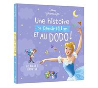 DISNEY PRINCESSES - Une histoire de Cendrillon, et au dodo ! - Le ballet surprise