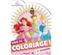 Disney Princesses - Vive le coloriage ! - Livre de coloriage avec stickers - Dès 4 ans