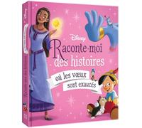 DISNEY - Raconte-moi des histoires où les voeux sont exaucés